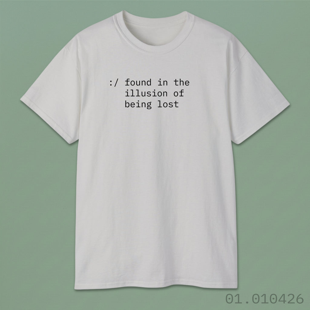 found in the illusion of being lost
