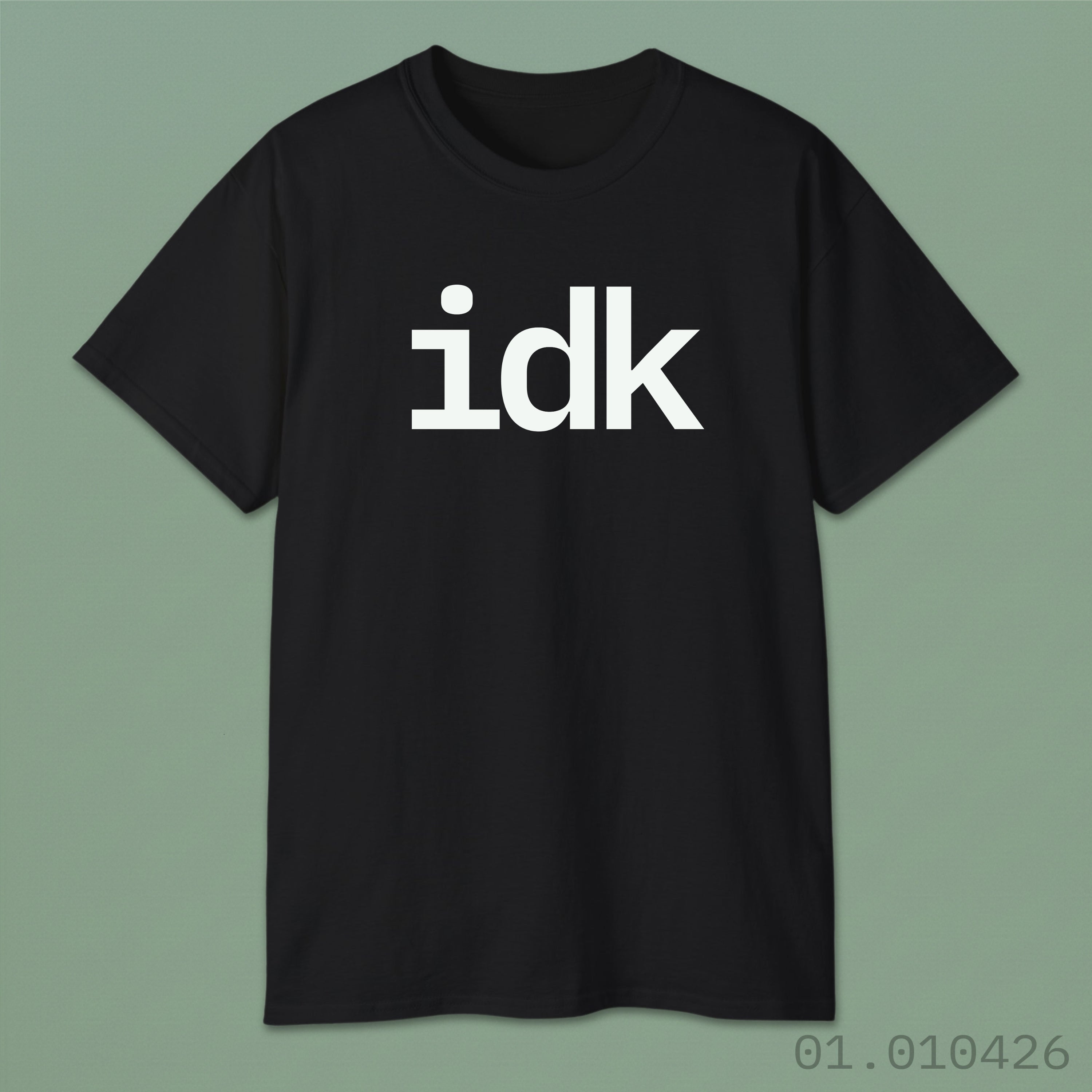 idk
