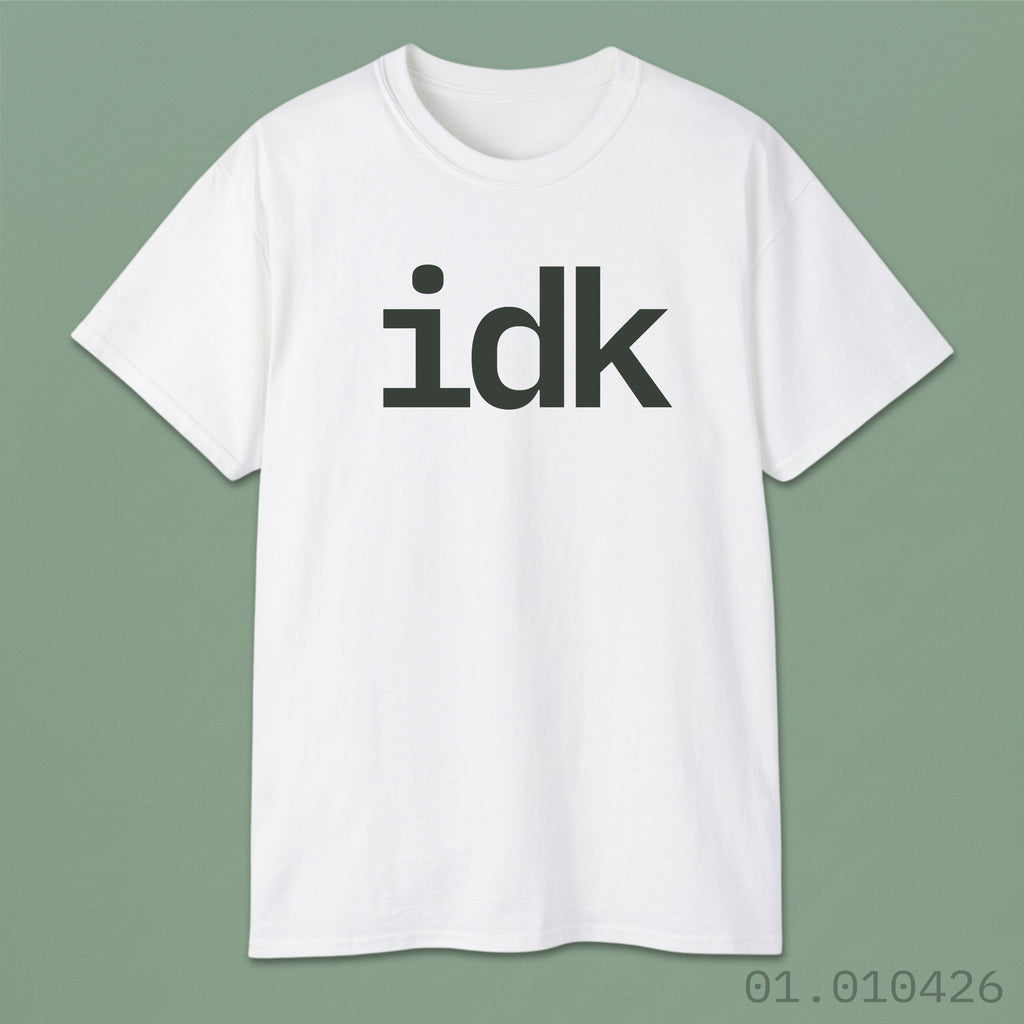 idk