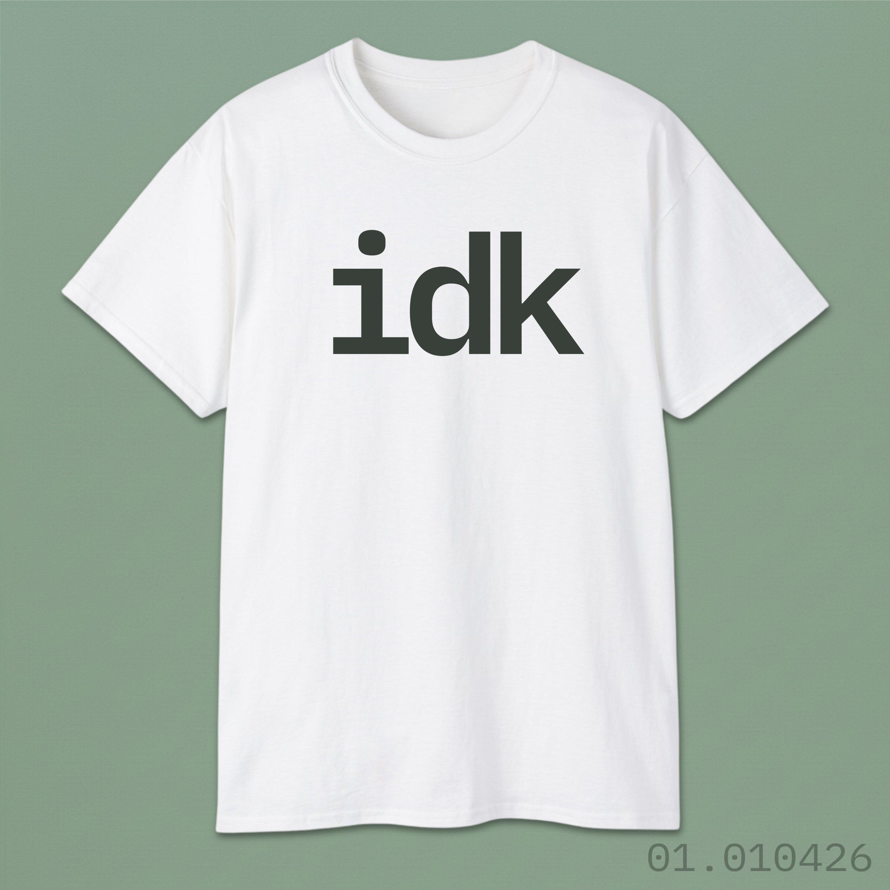 idk